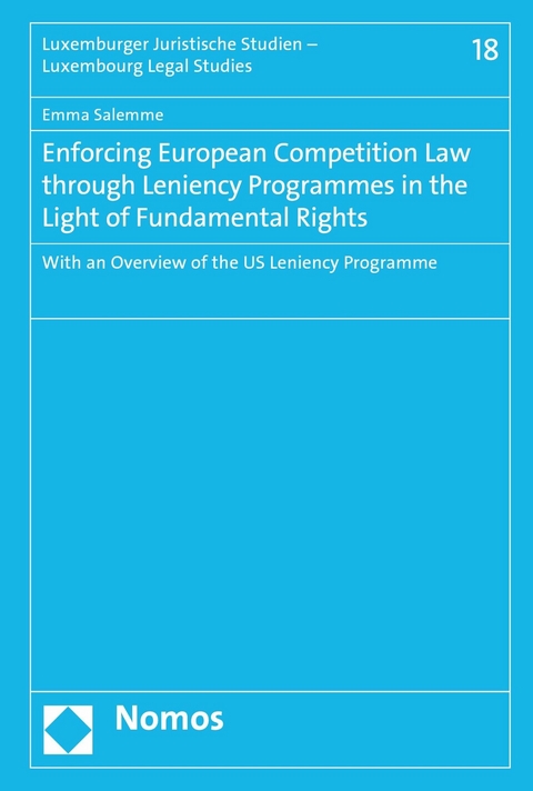 Enforcing European Competition Law through Leniency Programmes in the Light of Fundamental Rights - Emma Salemme