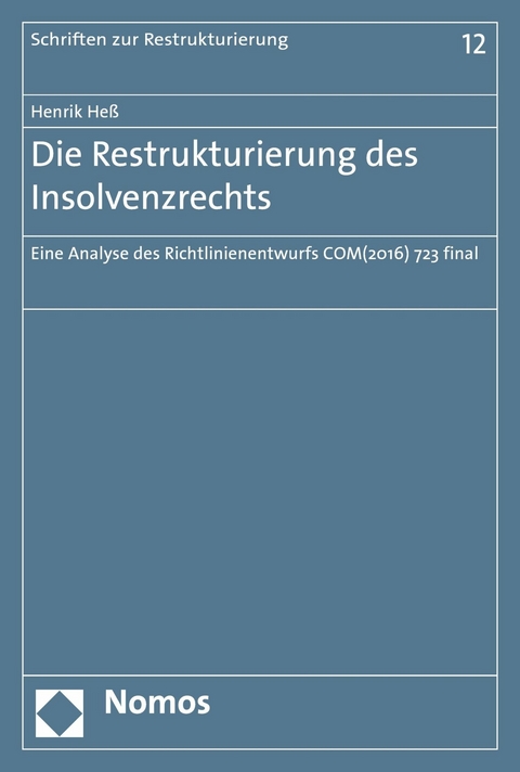 Die Restrukturierung des Insolvenzrechts - Henrik Heß