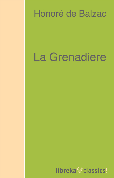 La Grenadiere - Honoré de Balzac