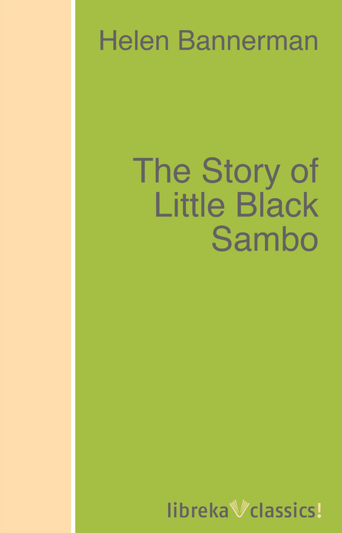 The Story of Little Black Sambo - Helen Bannerman