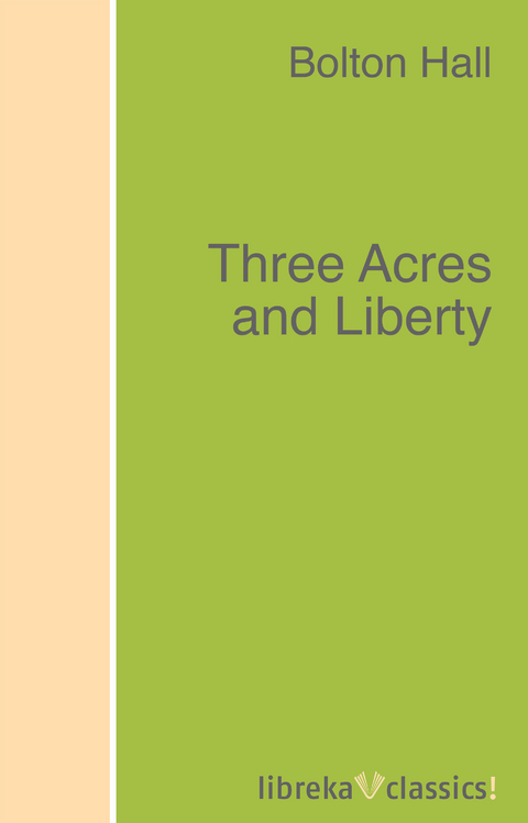 Three Acres and Liberty - Bolton Hall