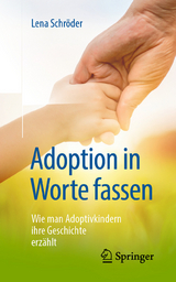 Adoption in Worte fassen - Lena Schröder