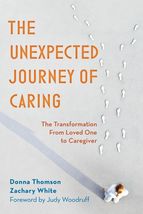 Unexpected Journey of Caring -  Donna Thomson,  Zachary White