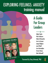 Exploring Feelings Anxiety Training Manual - Helen Taylor, Vicki Grahame, Helen McConachie, Ann LeCoutuer, Jacqui Rodgers, Jan O'Neil, Ann Ozsivadjian, Emma Honey