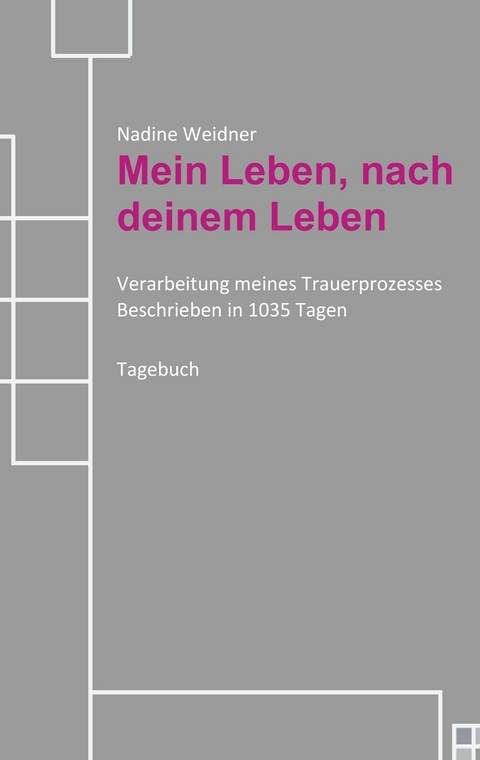 Mein Leben, nach deinem Leben - Nadine Weidner