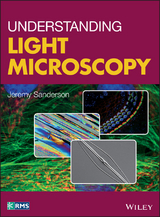 Understanding Light Microscopy - Jeremy Sanderson