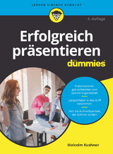 Erfolgreich präsentieren für Dummies - Malcolm Kushner