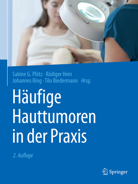 Häufige Hauttumoren in der Praxis - 