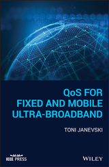 QoS for Fixed and Mobile Ultra-Broadband - Toni Janevski