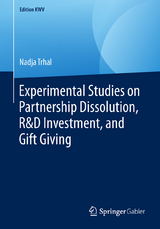 Experimental Studies on Partnership Dissolution, R&D Investment, and Gift Giving - Nadja Trhal