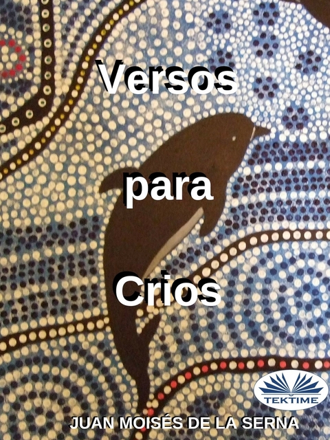 Versos Para Crios - Juan Moisés De La Serna