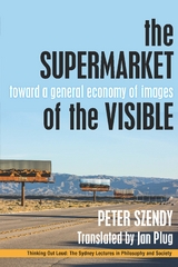 The Supermarket of the Visible - Peter Szendy