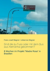 Sind die zu Fuss oder mit dem Bus aus Alemanha gekommen? - Franz-Josef Wagner, Johannes Wagner