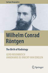 Wilhelm Conrad Röntgen - Gerd Rosenbusch, Annemarie de Knecht-van Eekelen