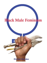 Black Male Feminism - Michael Marsden