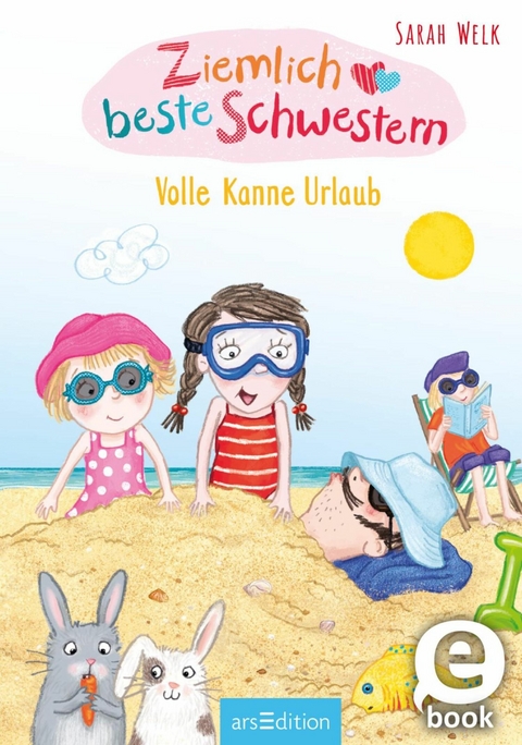 Ziemlich beste Schwestern - Volle Kanne Urlaub (Ziemlich beste Schwestern 4) -  Sarah Welk