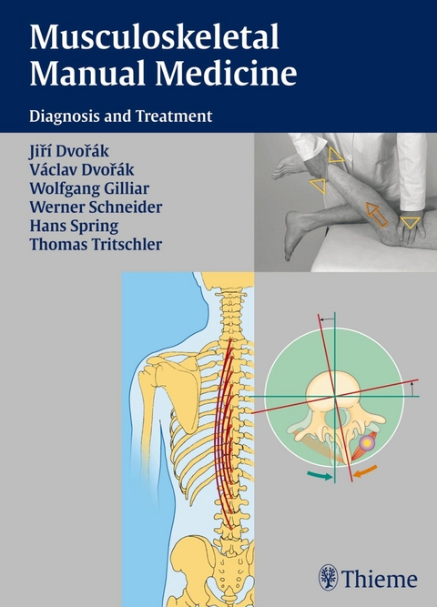 Musculoskeletal Manual Medicine - Jiri Dvorak, Vaclav Dvorak, Wolfgang G. Gilliar, Werner Schneider, Hans Spring, Thomas Tritschler