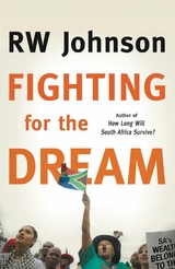 Fighting for the Dream - RW Johnson