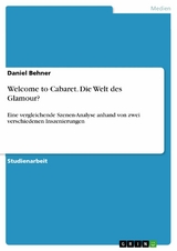 Welcome to Cabaret. Die Welt des Glamour? -  Daniel Behner