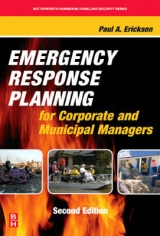 Emergency Response Planning for Corporate and Municipal Managers - Erickson, Paul A.