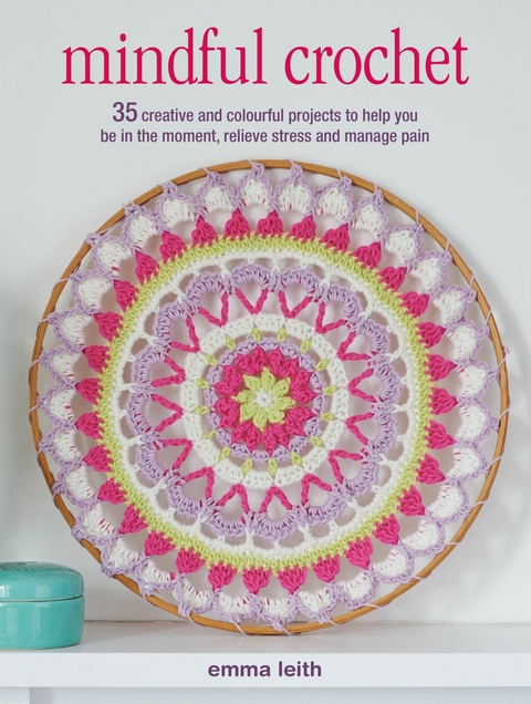 Mindful Crochet - Emma Leith