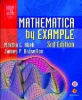 Mathematica by Example - Abell, Martha L.; Braselton, James P.