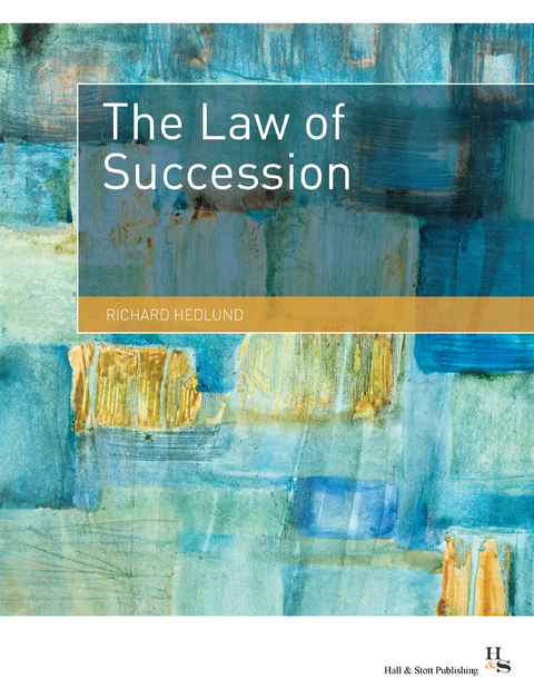 Law of Succession -  Richard Hedlund