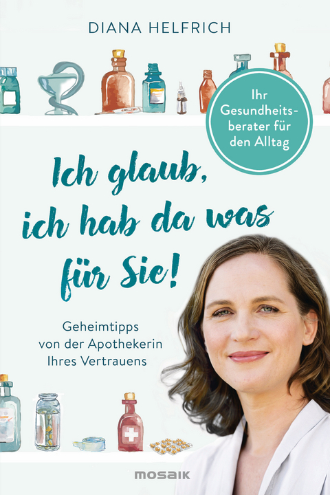 Ich glaub, ich hab da was für Sie! - Diana Helfrich