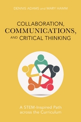 Collaboration, Communications, and Critical Thinking -  Dennis Adams,  Mary Hamm