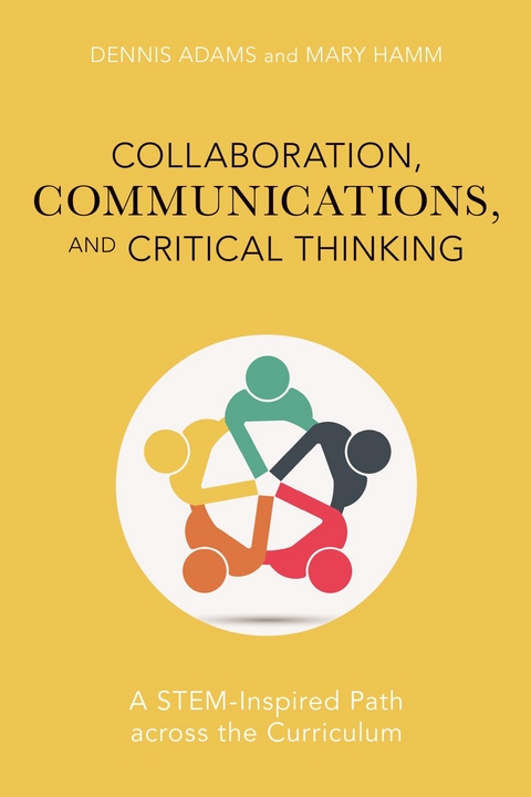 Collaboration, Communications, and Critical Thinking -  Dennis Adams,  Mary Hamm