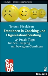 Emotionen in Coaching und Organisationsberatung - Torsten Nicolaisen