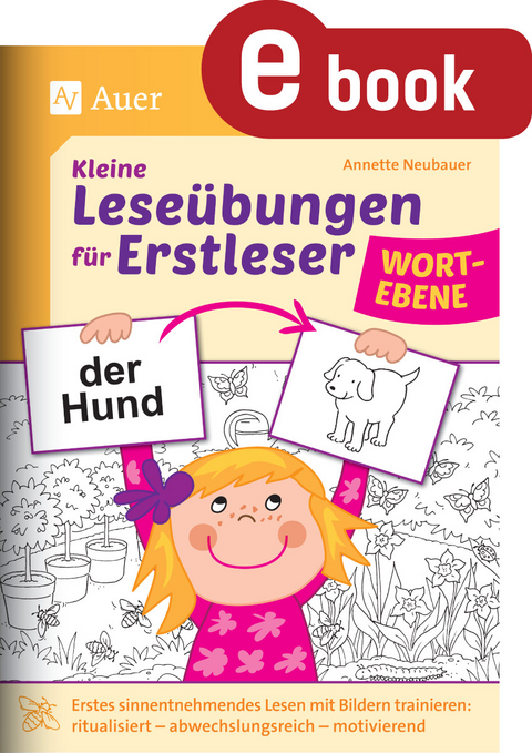 Kleine Leseübungen für Erstleser - Wortebene - Annette Neubauer