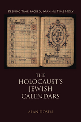 Holocaust's Jewish Calendars -  Alan Rosen