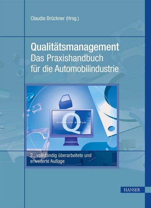 Qualitätsmanagement - Das Praxishandbuch für die Automobilindustrie - Claudia Brückner