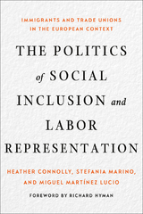 The Politics of Social Inclusion and Labor Representation - Heather Connolly, Stefania Marino, Miguel Martínez Lucio