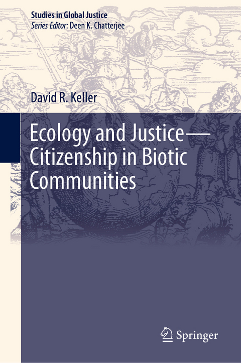 Ecology and Justice—Citizenship in Biotic Communities - David R. Keller