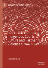 Indigenous Courts, Culture and Partner Violence - Elena Marchetti