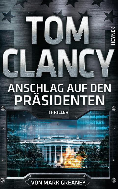 Anschlag auf den Präsidenten - Tom Clancy, Mark Greaney