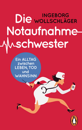 Die Notaufnahmeschwester -  Ingeborg Wollschläger