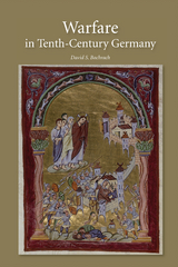 Warfare in Tenth-Century Germany - David S. Bachrach