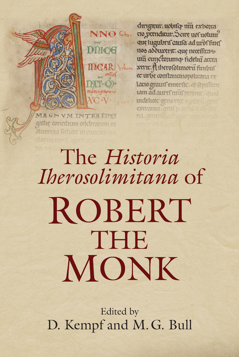 The <I>Historia Iherosolimitana</I> of Robert the Monk - 