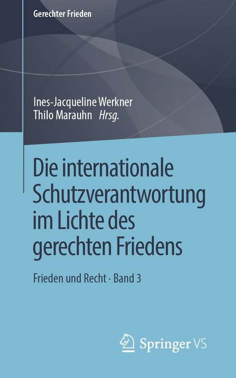 Die internationale Schutzverantwortung im Lichte des gerechten Friedens - 