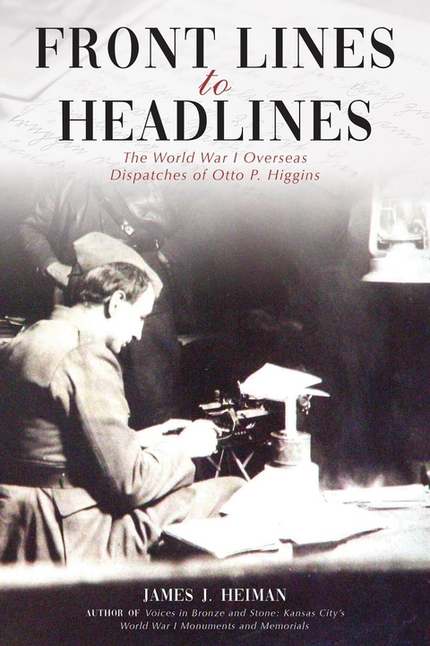 Front Lines to Headlines -  James J. Heiman