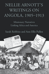 Nellie Arnott's Writings on Angola, 1905-1913 - 