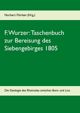 F. Wurzer: Taschenbuch zur Bereisung des Siebengebirges 1805 - 