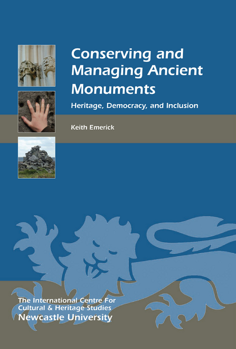 Conserving and Managing Ancient Monuments -  Keith Emerick