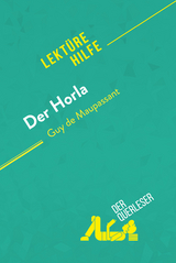 Der Horla von Guy de Maupassant (Lektürehilfe) - Vincent Jooris, Erika de Gouveia