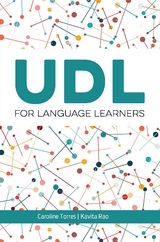 UDL for Language Learners - Caroline Torres, Kavita Rao