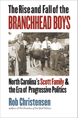 The Rise and Fall of the Branchhead Boys - Rob Christensen