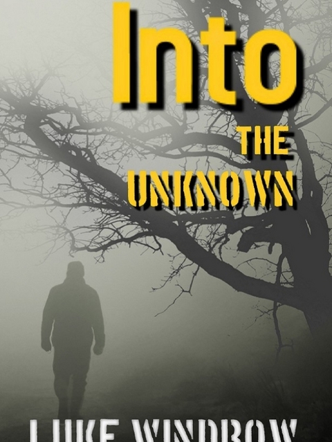 Into The Unknown -  Windrow Luke Windrow